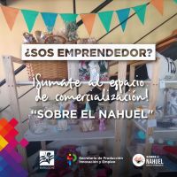 Invitan a emprendedores locales a participar del espacio "Sobre el Nahuel"